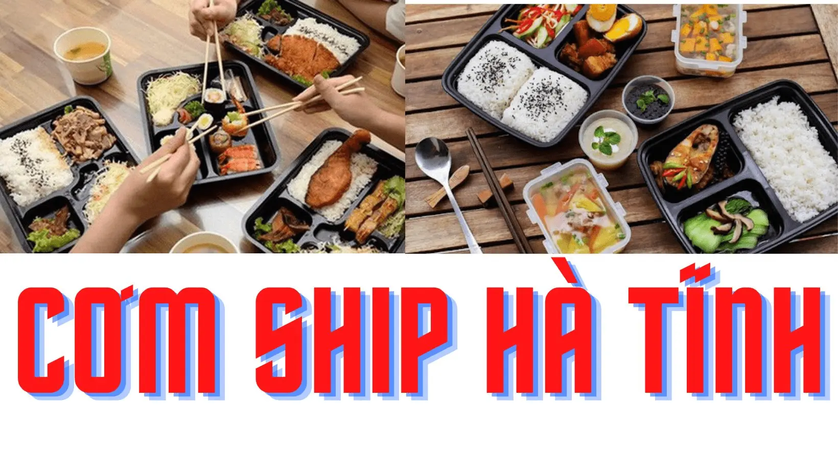 cơm văn phòng Hà Tĩnh cơm ship Quang Trường