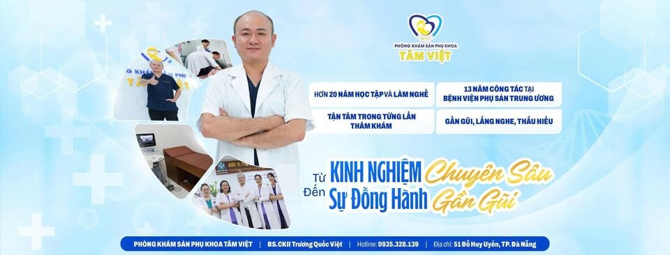 Phòng khám sản phụ khoa Tâm Việt - Lựa chọn số 1 về sự tận tâm và chuẩn xác