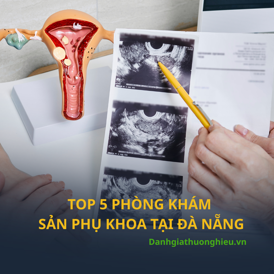Top 5 phòng khám sản phụ khoa tại Đà Nẵng uy tín, tận tâm nhất 2026